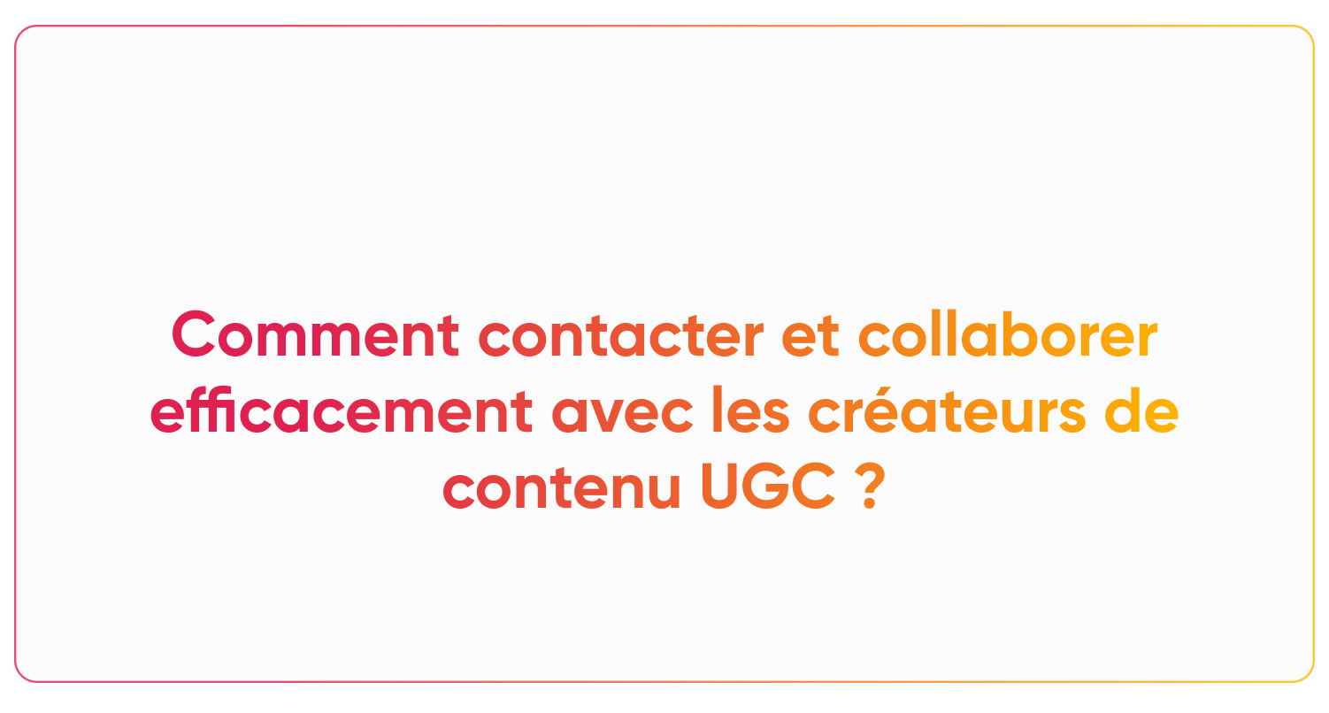 Comment contacter et collaborer efficacement avec les créateurs de