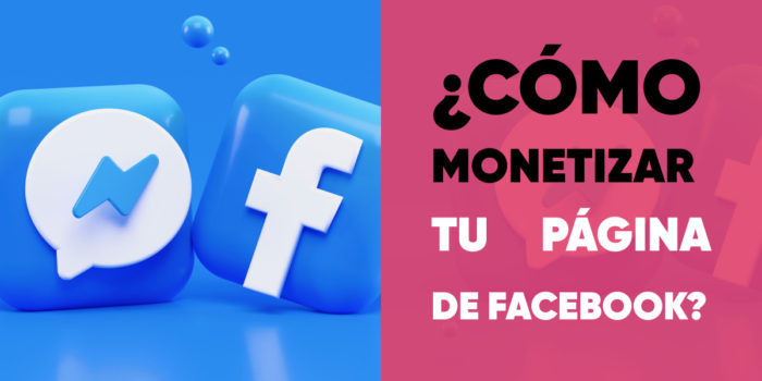 ¿Cómo monetizar/ganar dinero con tu página de Facebook?