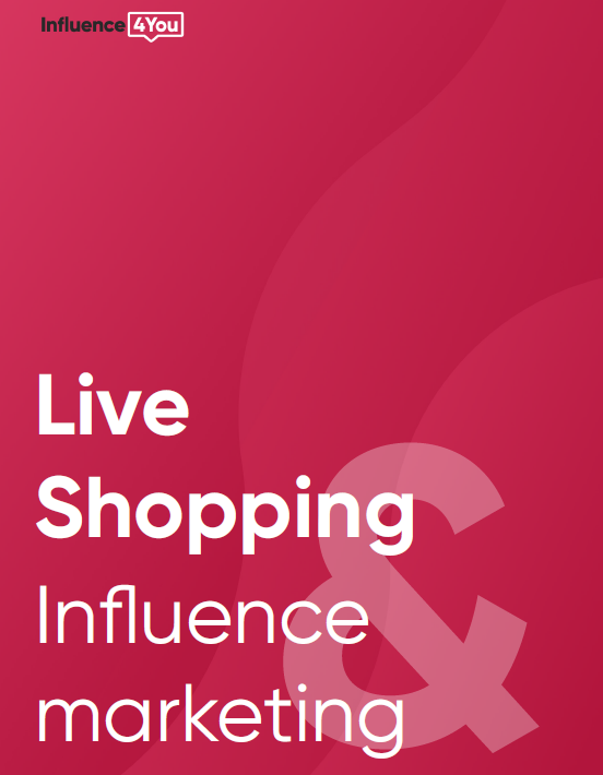 Guide Live Shopping et Influence Marketing - Influence4You