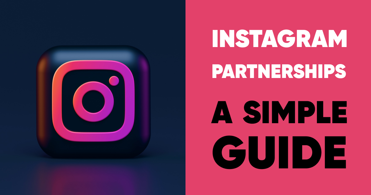 Instagram Partnerships A Simple Guide