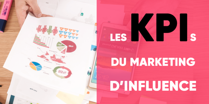 Les KPIs du marketing d'influence - Influence4You