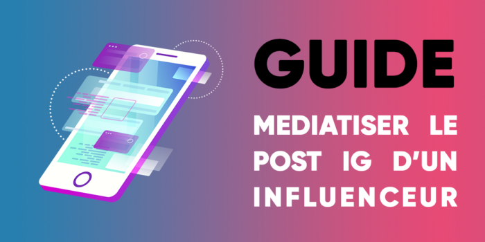 Médiatiser un Post Instagram influenceur