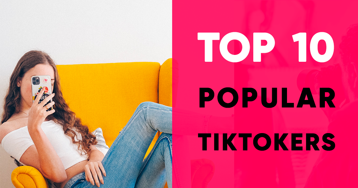 The 10 most popular TikTokers Influence4You