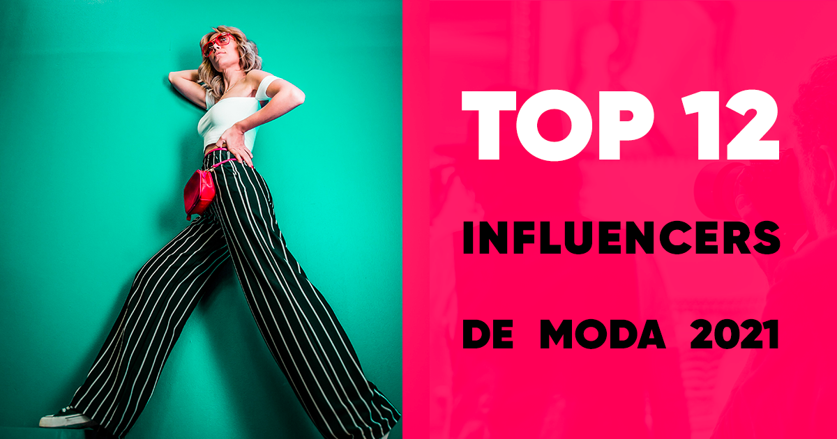 Top 12 influencers de moda 2021
