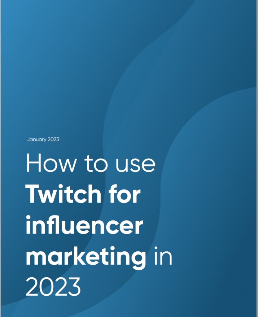 Guide How to use Twitch for influencer marketing in 2023