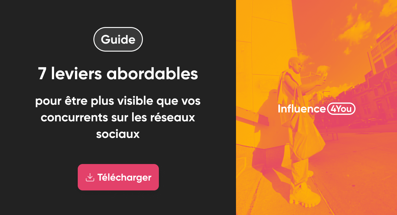 7 leviers pour dépasser vos concurrents sur les réseaux sociaux Sans se ruiner ! Influence4You